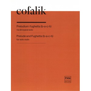 PRELUDIUM I FUGHETTA (B-A-C-H) NA SKRZYPCE SOLO Antoni Cofalik