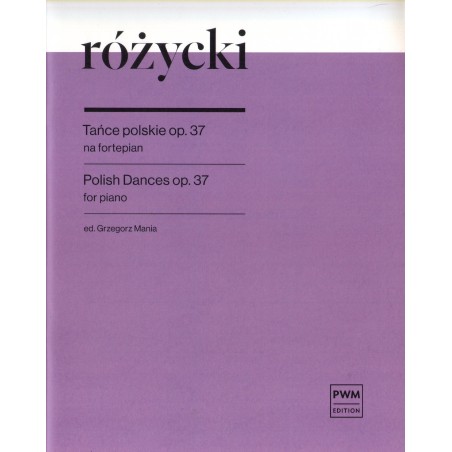 TAŃCE POLSKIE OP. 37 NA FORTEPIAN Ludomir Różycki