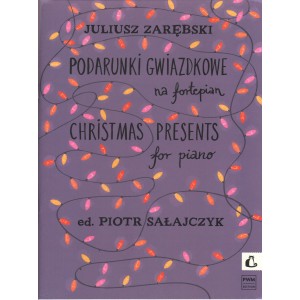 PODARUNKI GWIAZDKOWE NA FORTEPIAN Juliusz Zarębski
