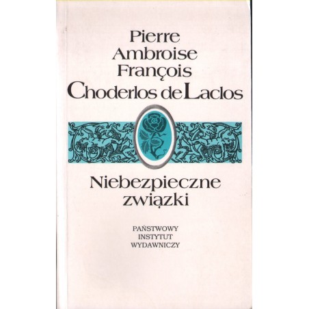NIEBEZPIECZNE ZWIĄZKI Pierre Choderlos de Laclos