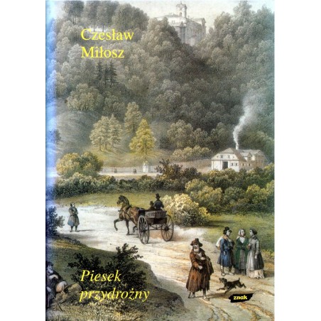 PIESEK PRZYDROŻNY Czesław Miłosz