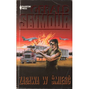 ZABAWA W ŚMIERĆ Gerald Seymour