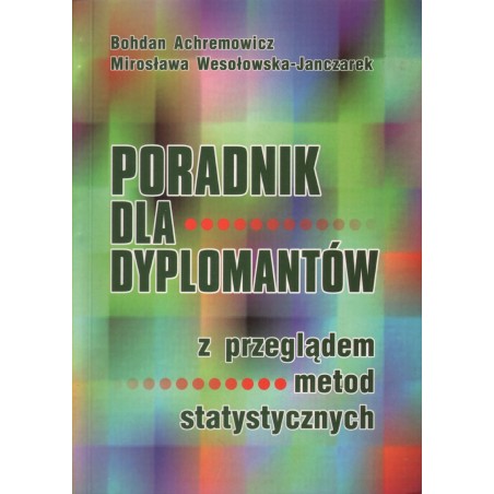 PORADNIK DLA DYPLOMATÓW Z PRZEGLĄDEM METOD STATYSTYCZNYCH