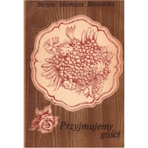 PRZYJMUJEMY GOŚCI Biruta, Markuza, Bieniecka