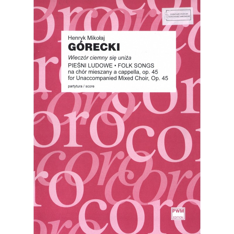 WIECZÓR CIEMNY SIĘ UNIŻA NA CHÓR MIESZANY A CAPELLA, OP. 45