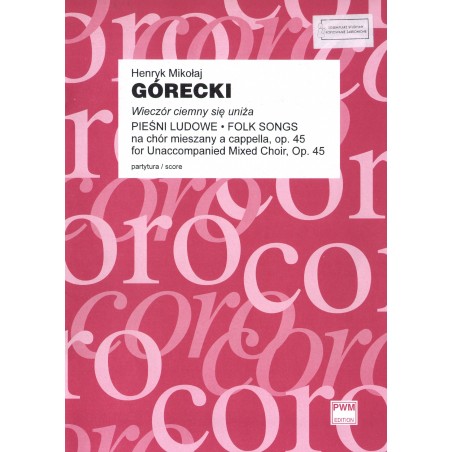 WIECZÓR CIEMNY SIĘ UNIŻA NA CHÓR MIESZANY A CAPELLA, OP. 45