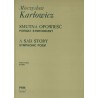SMUTNA OPOWIEŚĆ (PRELUDIA DO WIECZNOŚCI). POEMAT SYMFONICZNY  Mieczysław Karłowicz