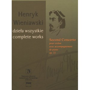 II KONCERT SKRZYPCOWY NA SKRZYPCE I FORTEPIAN OP. 22 Henryk Wieniawski