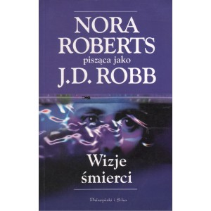 WIZJE ŚMIERCI Nora Roberts