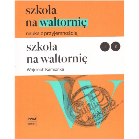 SZKOŁA NA WALTORNIĘ Wojciech Kamionka