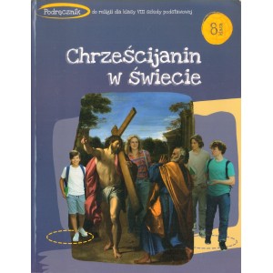 CHRZEŚCIJANIN W ŚWIECIE. KLASA 8