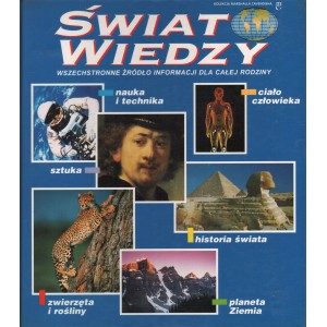 ŚWIAT WIEDZY: PLANETA ZIEMIA / SZTUKA / ATLAS ŚWIATA I QUIZ / HISTORIA ŚWIATA