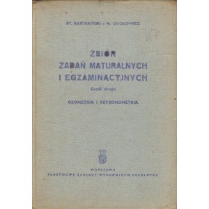 ZBIÓR ZADAŃ MATURALNYCH I EGZAMINACYJNYCH. CZĘŚĆ 1-2 St. Kartasiński, M. Okołowicz
