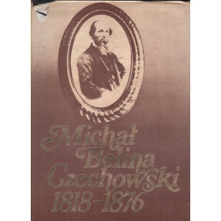MICHAŁ BELINA CZECHOWSKI 1818-1876