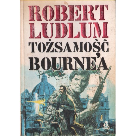 TOŻSAMOŚĆ BOURNE'A Robert Ludlum
