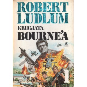 KRUCJATA BOURNE'A. TOM 1-2 Robert Ludlum