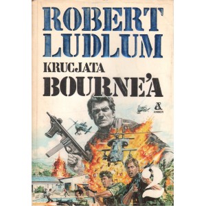 KRUCJATA BOURNE'A. TOM 1-2 Robert Ludlum