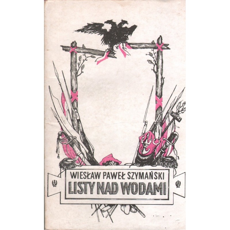 LISTY NA WODAMI Wiesław Paweł Szymański