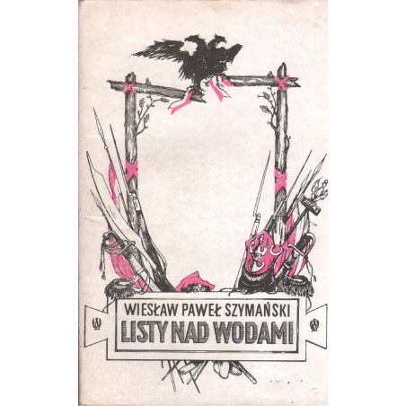 LISTY NA WODAMI Wiesław Paweł Szymański