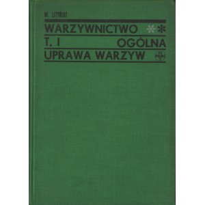 WARZYWNICTWO TOM I. OGÓLNA UPRAWA WARZYW. PODRĘCZNIK