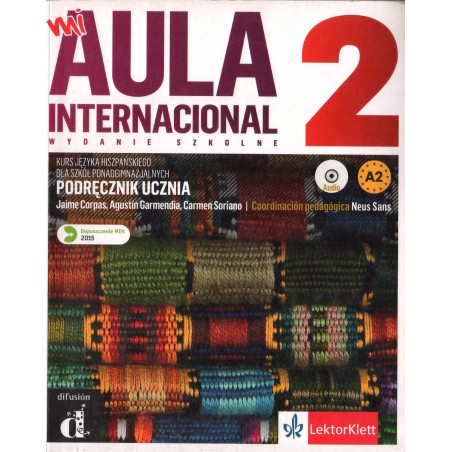 MI AULA INTERNACIONAL 2. KURS JĘZYKA HISZPAŃSKIEGO DLA SZKÓŁ PONADGIMNAZJALNYCH