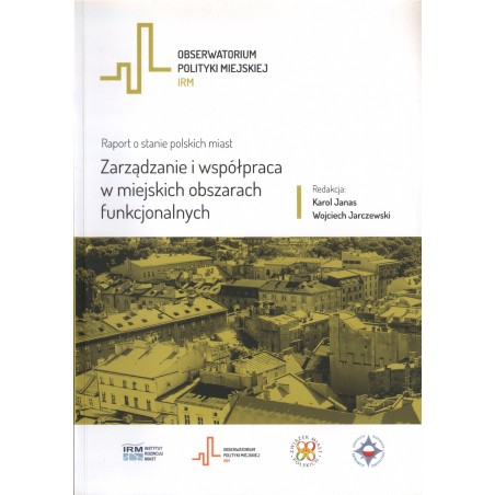 ZARZĄDZANIE I WSPÓŁPRACA W MIEJSKICH OBSZARACH FUNKCJONALNYCH
