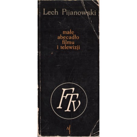 MAŁE ABECADŁO FILMU I TELEWIZJI Lech Pijanowski