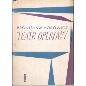 TEATR OPEROWY Bronisław Horowicz