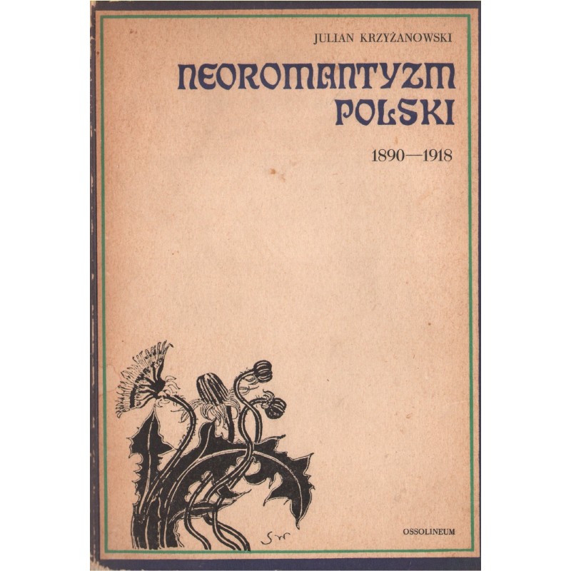 NEOROMANTYZM POLSKI 1890-1918 Julian Krzyżanowski