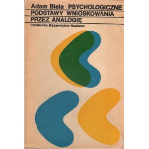 PSYCHOLOGICZNE PODSTAWY WNIOSKOWANIA PRZEZ ANALOGIĘ