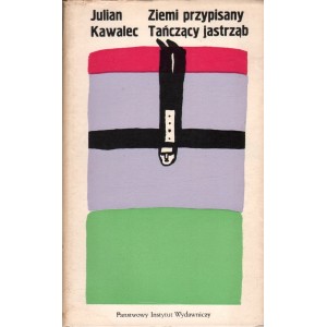 ZIEMI PRZYPISANY/TAŃCZĄCY JASTRZĄB Julian Kawalec