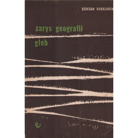 ZARYS GEOGRAFII GLEB Bohdan Dobrzański