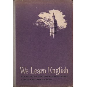 WE LEARN ENGLISH DLA KLASY I LICEUM OGÓLNOKSZTAŁCĄCEGO