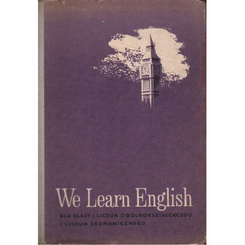WE LEARN ENGLISH DLA KLASY I LICEUM OGÓLNOKSZTAŁCĄCEGO