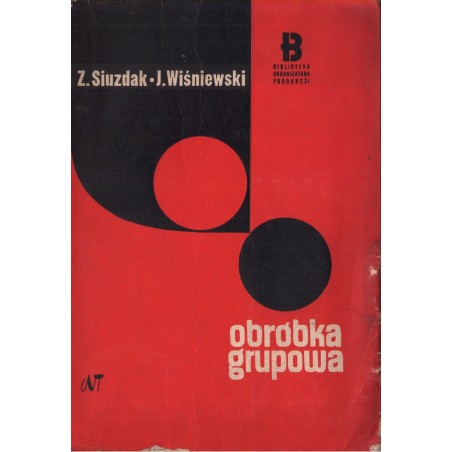 OBRÓBKA GRUPOWA Zygmunt Siuzdak, Józef Wiśniewski