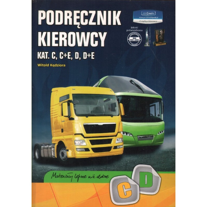 PODRĘCZNIK KIEROWCY KAT. C, C+E, D, D+E Witold Kędziora