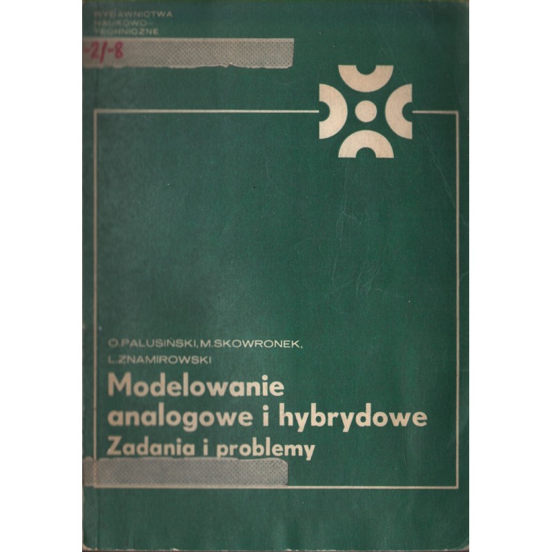 MODELOWANIE ANALOGOWE I HYBRYDOWE. ZADANIA I PROBLEMY