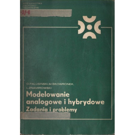 MODELOWANIE ANALOGOWE I HYBRYDOWE. ZADANIA I PROBLEMY