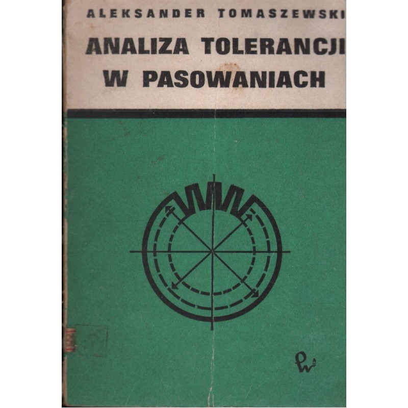 ANALIZA TOLERANCJI W PASOWANIACH Aleksander Tomaszewski