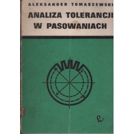 ANALIZA TOLERANCJI W PASOWANIACH Aleksander Tomaszewski