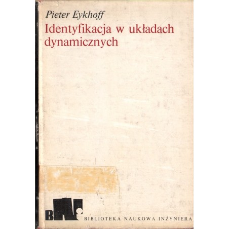 IDENTYFIKACJA W UKŁADACH DYNAMICZNYCH Pieter Eykhoff