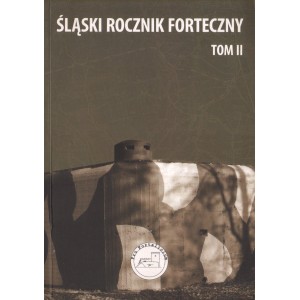 ŚLĄSKI ROCZNIK FORTECZNY. TOM II