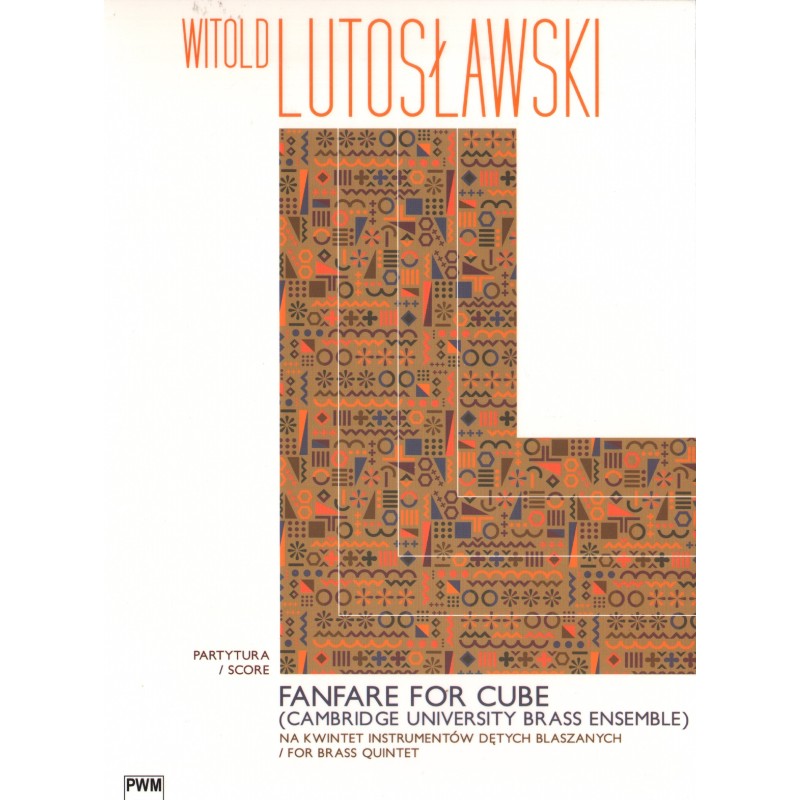 FANFARE FOR CUBE Witold Lutosławski