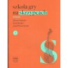 SZKOŁA GRY NA SKRZYPCACH. CZĘŚĆ 1 Zenon Feliński, Emil Górski, Józef Powroźniak