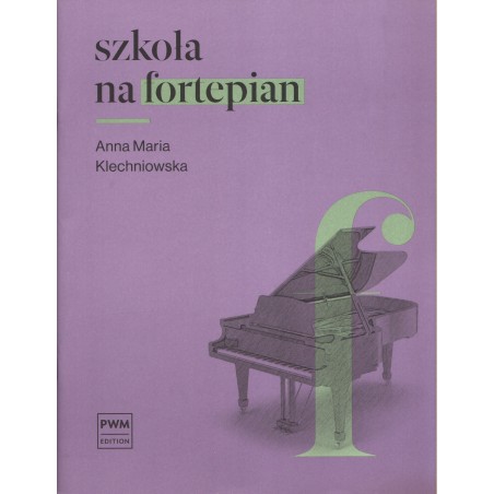 SZKOŁA NA FORTEPIAN Anna Maria Klechniowska