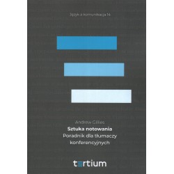 SZTUKA NOTOWANIA. PORADNIK DLA TŁUMACZY KONFERENCYJNYCH