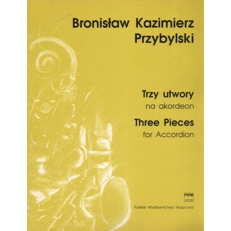 TRZY UTWORY NA AKORDEON Bronisław Kazimierz Przybylski