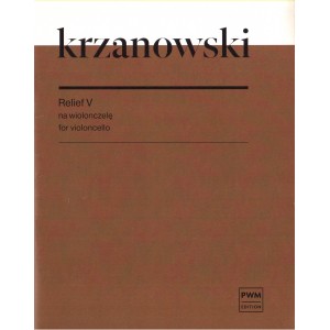 RELIEF V NA WIOLONCZELĘ SOLO Andrzej Krzanowski