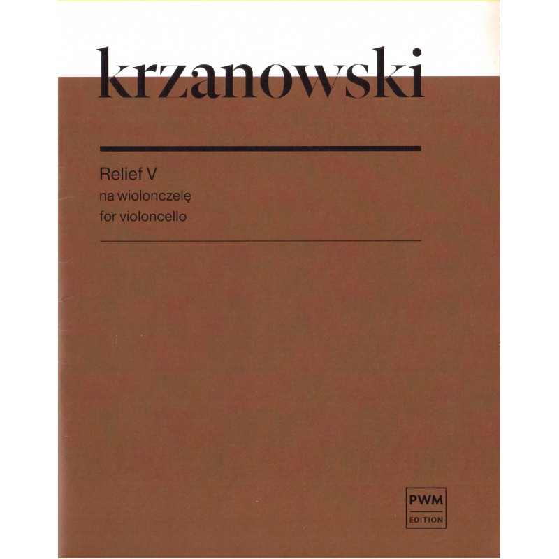 RELIEF V NA WIOLONCZELĘ SOLO Andrzej Krzanowski