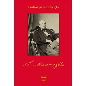PODRÓŻ PRZEZ DŹWIEKI. ŚLADAMI STANISŁAWA MONIUSZKI